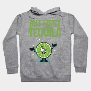 but first, tequila Hoodie